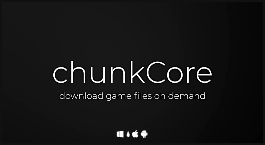 ChunkCore (Chunk Downloader) - Unreal Engine Free Download