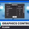 Graphics Control – Plug & Play Graphics Settings Menu and Options UI v1.1.2 (26 Apr 2025)