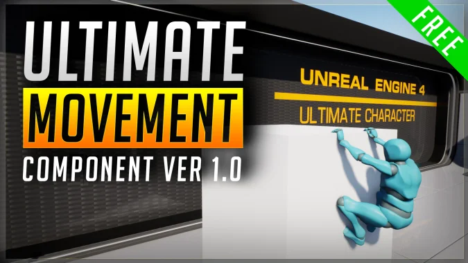 Ultimate Movement Component (UE4) Ultimate Movement Component (UE4)