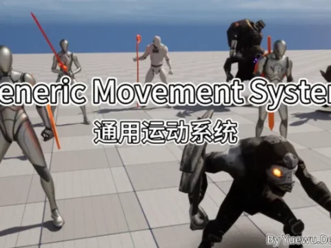 Generic Movement System – A powerful movement control and locomotion system (5.6)VIP 