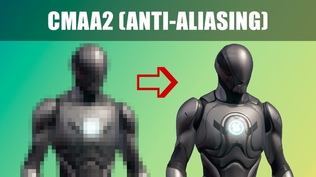CMAA2 (Anti-Aliasing) v1.0 (5.6)VIP 